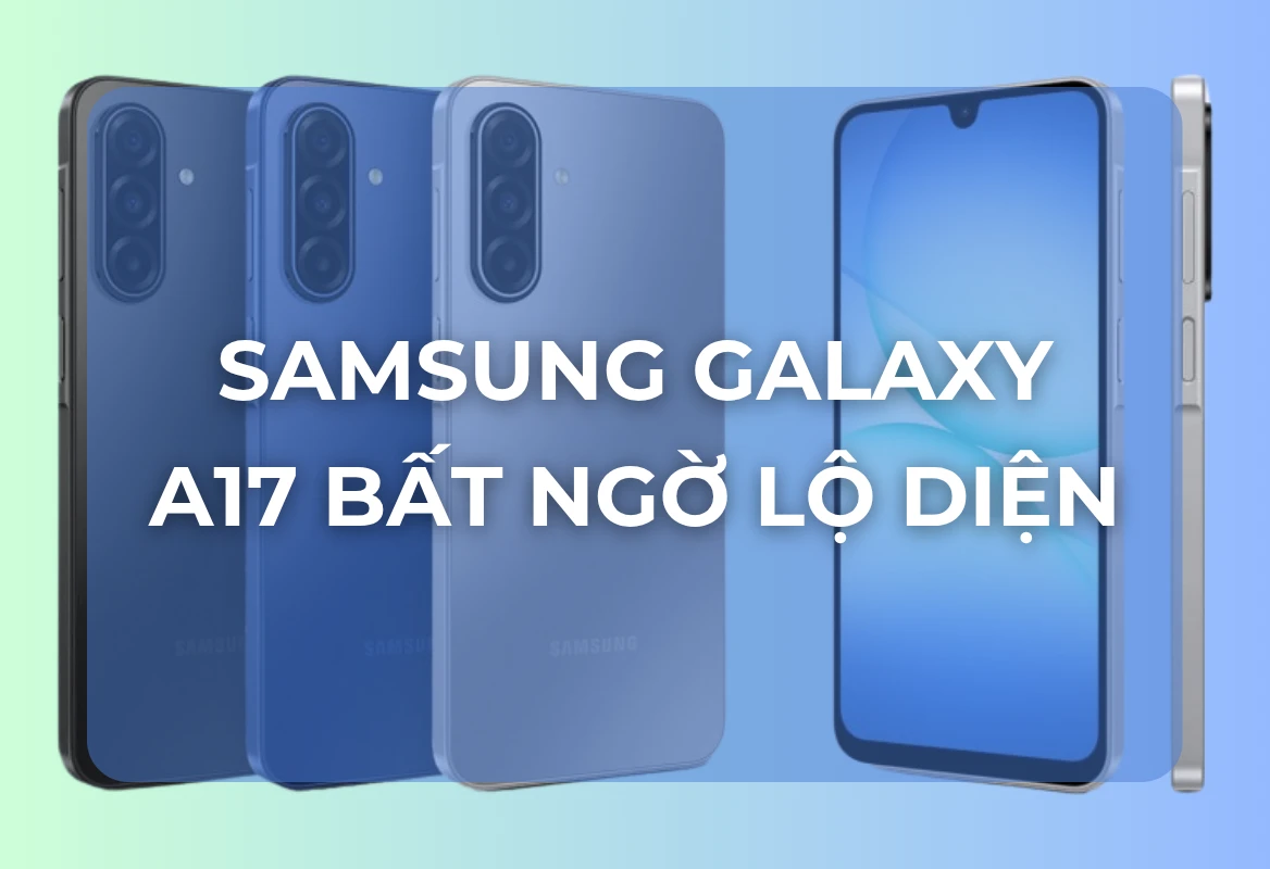 Bất Ngờ Lộ Diện: Samsung Galaxy A17 Gây Sốc Với Chip Exynos, Chống Rung OIS Và Lời Cam Kết Cập Nhật 6 Năm Độc Nhất Vô Nhị