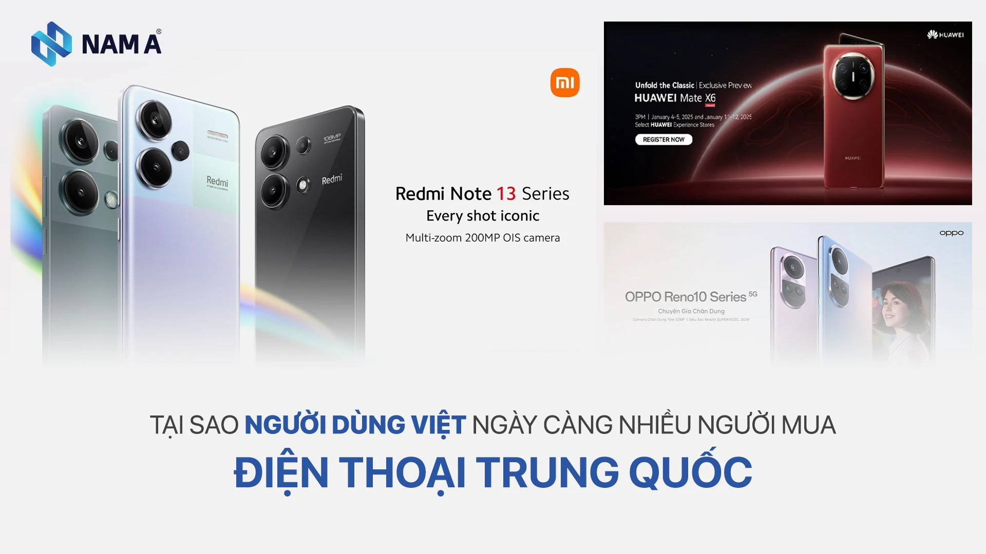 Vì sao ngày càng nhiều người dùng lựa chọn điện thoại Trung Quốc? Ưu – Nhược điểm của điện thoại so với các hãng lâu đời khác