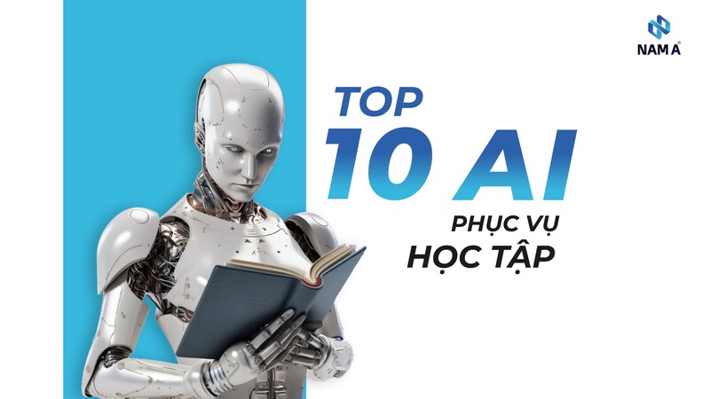 Top 10 AI - Trợ lý học tập hiệu quả nhất 2025