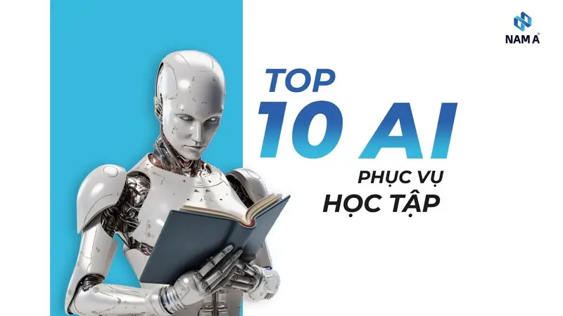 Top 10 AI - Trợ lý học tập hiệu quả nhất 2025