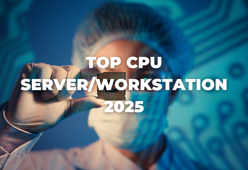 Top CPU Máy Chủ (Server) và Workstation Tốt Nhất 2025